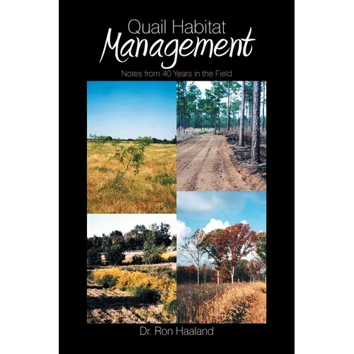 Quail Habitat Management: Notes from 40 Years in the Field