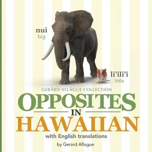 Opposites in Hawaiian: With English Translations