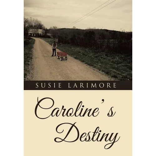 Caroline' s Destiny