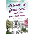 Deliver Us From Evil...and the Six O'Clock News
