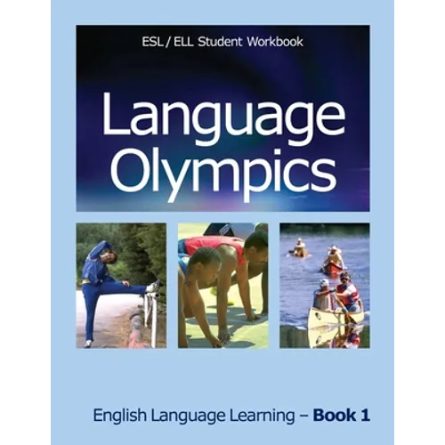 Language Olympics ESL/ELL Student Workbook: English as Second Language / English Language Learning - Book One