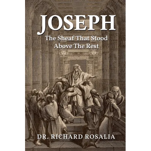Joseph, The Sheaf that Stood Above the Rest