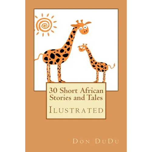 30 Short African Stories and Tales