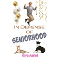 In Defense of Seniorhood