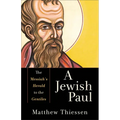 A Jewish Paul: The Messiah's Herald to the Gentiles