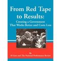 From Red Tape to Results: Creating a Government That Works Better and Costs Less