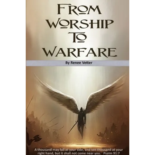 From Worship To Warfare