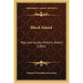 Block Island: Map And Guide, Historic Sketch (1882)