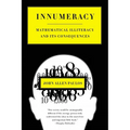 Innumeracy: Mathematical Illiteracy and Its Consequences