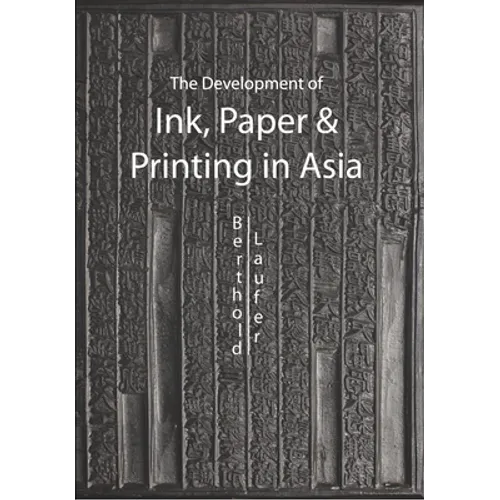 The Development of Ink, Paper and Printing in Asia