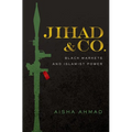 Jihad & Co.: Black Markets and Islamist Power