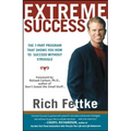 Extreme Success: The 7-Part Program That Shows You How to Succeed Without Struggle