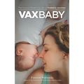 VaxBaby: The Curious Parent's Guide to Pediatric Vaccines