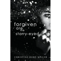 Forgiven Are the Starry-Eyed