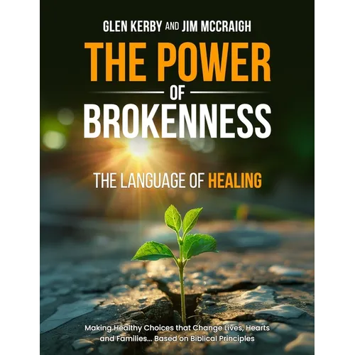 The Power of Brokenness: The Language of Healing