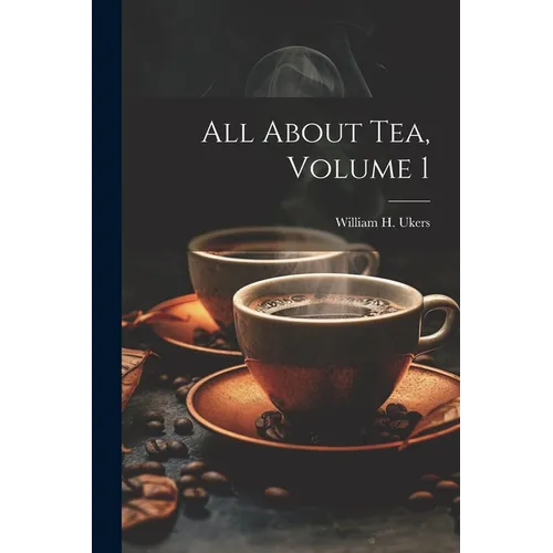 All About Tea, Volume 1