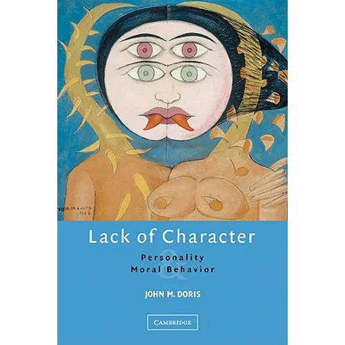 Lack of Character: Personality and Moral Behavior