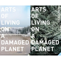 Arts of Living on a Damaged Planet: Ghosts and Monsters of the Anthropocene