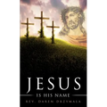 "Jesus Is His Name"
