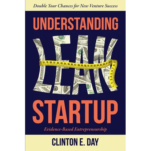 Understanding Lean Startup: Evidence-Based Entrepreneurship