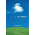 A Brief History of Happiness