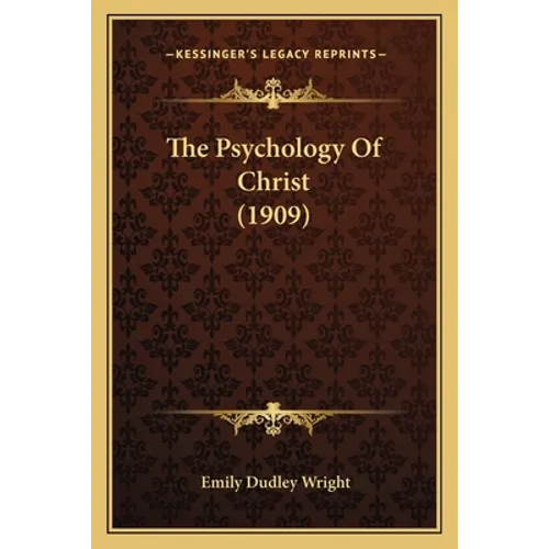 The Psychology Of Christ (1909)