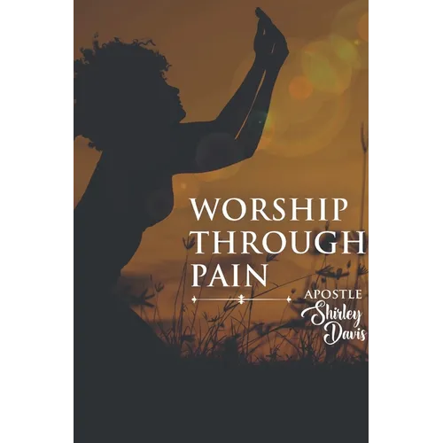 Worship Through Pain