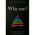 Why me?: Science and Spirituality as inevitable bed partners