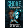 Choke: A Psychological Thriller