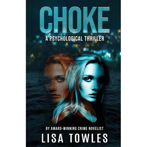 Choke: A Psychological Thriller