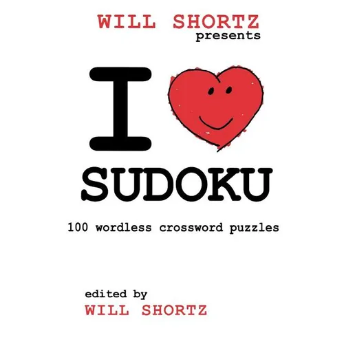 I Love Sudoku: 100 Wordless Crossword Puzzles