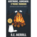 Gertrude, Gumshoe: S'more Murder