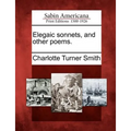 Elegaic Sonnets, and Other Poems.