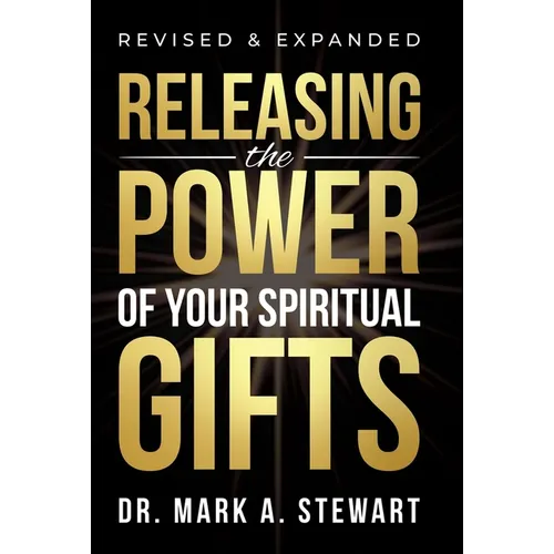 Releasing the Power of Your Spiritual Gifts