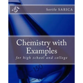 Chemistry with Examples: for high school and college