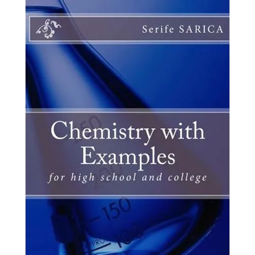 Chemistry with Examples: for high school and college
