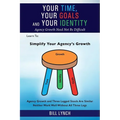 Your Time, Your Goals and Your Identity: Agency Growth Need Not Be Difficult