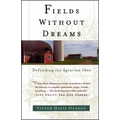 Fields Without Dreams: Defending the Agrarian Idea