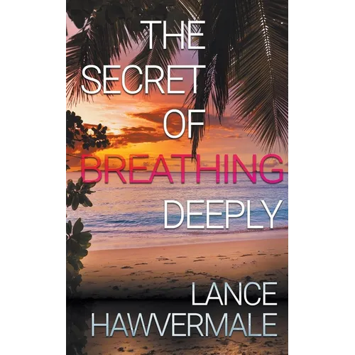 The Secret of Breathing Deeply