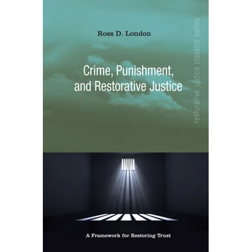 Crime, Punishment, and Restorative Justice