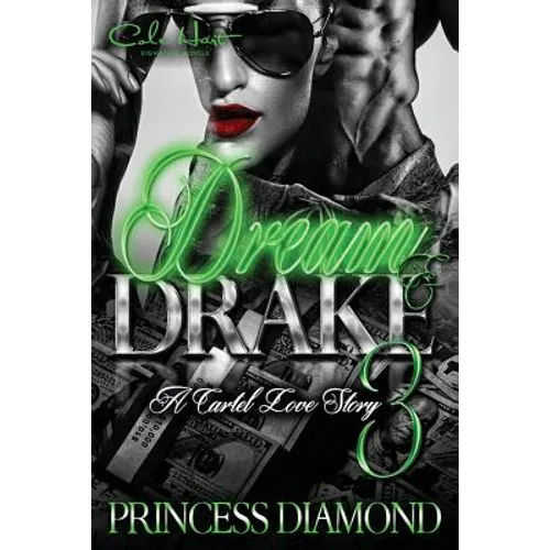 Dream & Drake 3: A Cartel Love Story