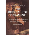 The Original New Testament - Compact Edition: A Radical Reinterpretation and New Translation