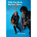 Philly Pop, Rock, Rhythm & Blues (Revised Edition)