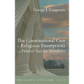 The Constitutional Case for Religious Exemptions from Federal Vaccine Mandates