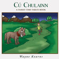 Cú Chulainn: A Family Time Fables Story Book