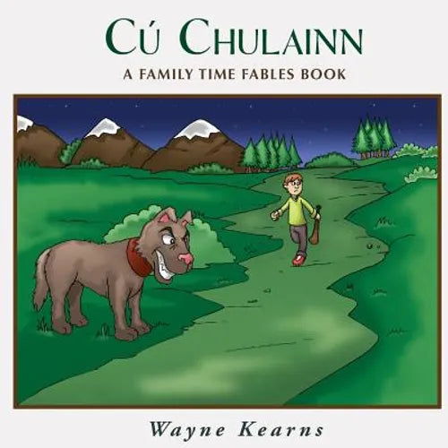 Cú Chulainn: A Family Time Fables Story Book