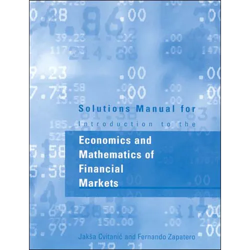 Solutions Manual for Introduction to the Economics and Mathematics of Financial Markets
