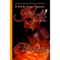If You're GoingThrough Hell Keep Going: The Continuing Adventures of Mark Vincent and Quinton Mann