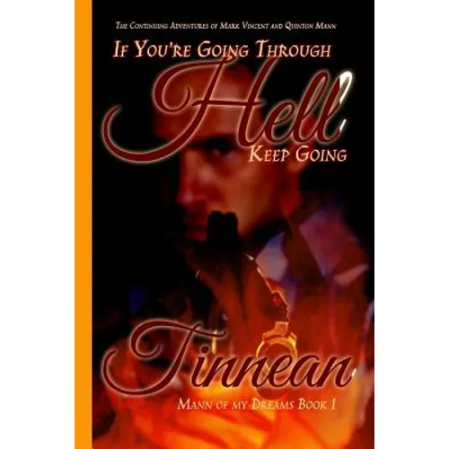 If You're GoingThrough Hell Keep Going: The Continuing Adventures of Mark Vincent and Quinton Mann