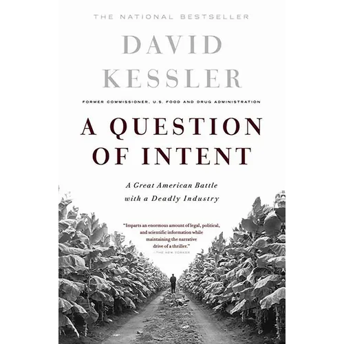 A Question of Intent: A Great American Battle with a Deadly Industry